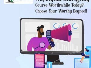 Why Digital Marketing Course Worthwhile Today? Cho