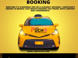 Indore Bhopal Taxi-CarPucho’s Taxi Booking