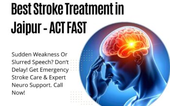 Best Stroke Treatment in Jaipur – ACT FAST