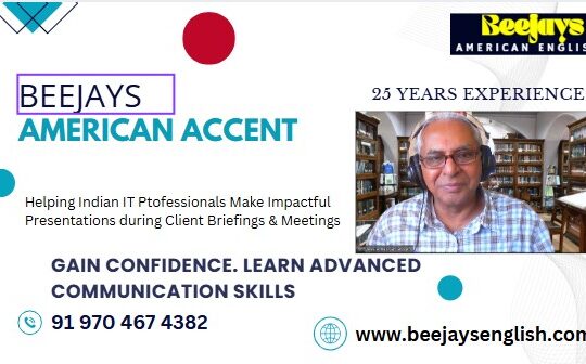 Beejay,s American Accent Master Class for S/W Professionals and AI StartupEntrepreneurs